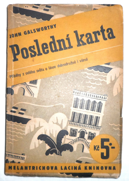 John Galsworthy: POSLEDNÍ KARTA, povídky 1938