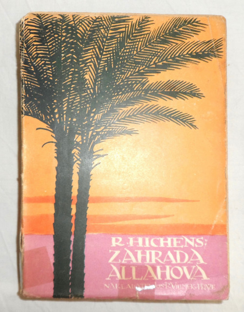 Robert S. HICHENS: Zahrada Allahova, I. díl, 1927