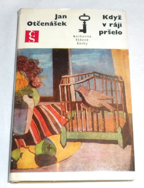 Jan OTČENÁŠEK: Když v ráji pršelo • román, 1975