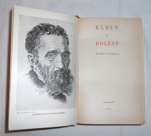 Karel Schulz: KÁMEN A BOLEST, román, 1952