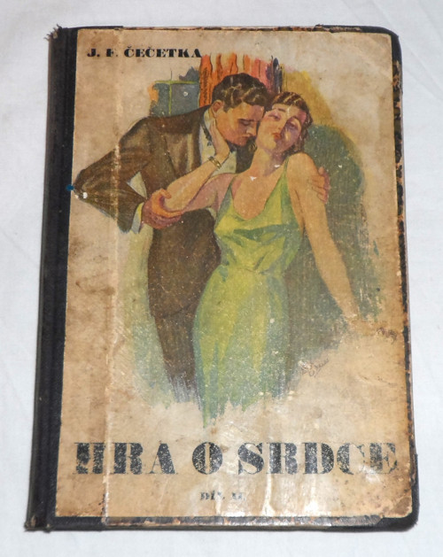 J. F. Čečetka: HRA O SRDCE, 2. díl • román, 1925