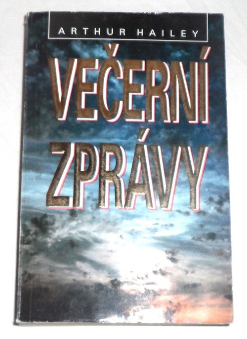 Arthur Hailey: VEČERNÍ ZPRÁVY, krimi román, 1992