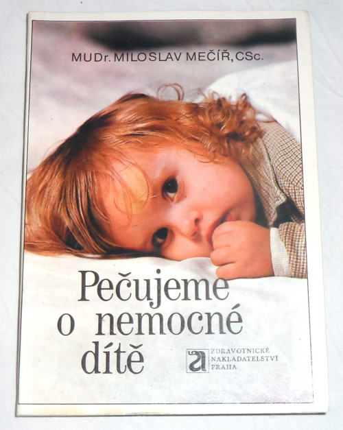 Miloslav Mečíř: Pečujeme o NEMOCNÉ DÍTĚ, 1988
