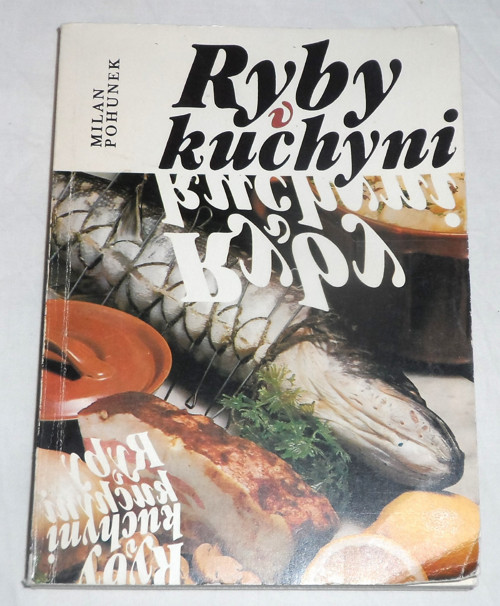 Milan Pohunek: RYBY v kuchyni • kuchařka, 1988