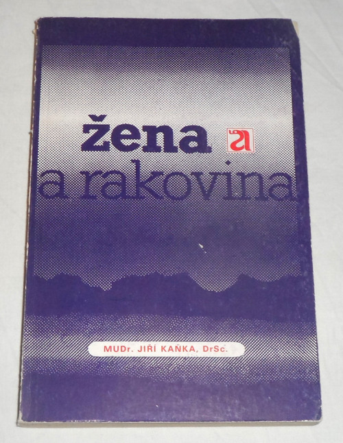 Jiří Kaňka: ŽENA a rakovina, 1980