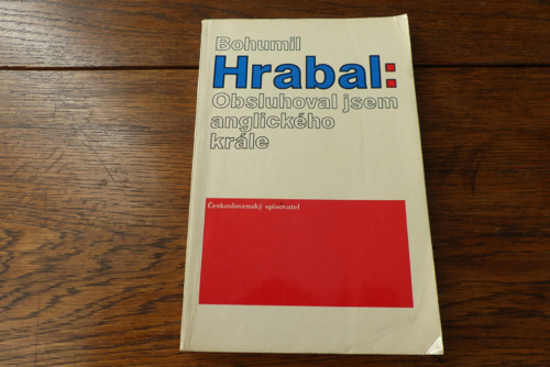 Obsluhoval jsem anglického krále, Bohumil Hrabal