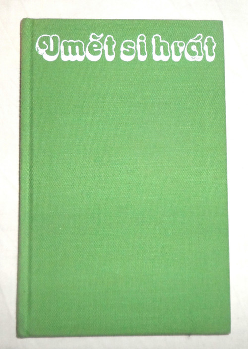 Soňa Pilková: UMĚT SI HRÁT, 1985