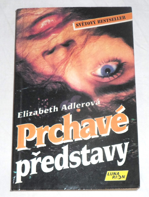 Elizabeth Adler: PRCHAVÉ PŘEDSTAVY, román, 1993
