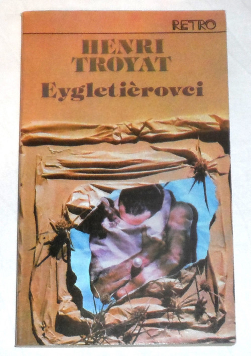 Henri Troyat: EYGLETIÉROVCI 2., román, 1980