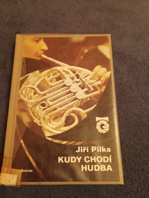 Jiří Pilka Kudy chodí hudba