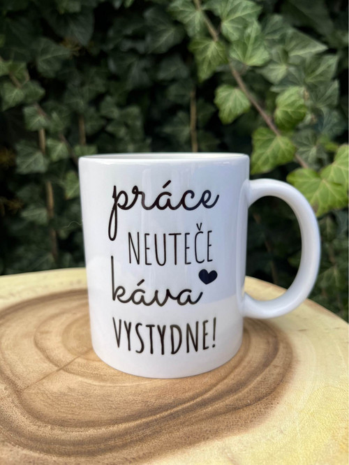 Práce neuteče.. Keramický hrnek — foto 1