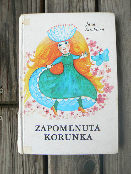 Zapomenutá korunka - Jana Štroblová... — foto 1
