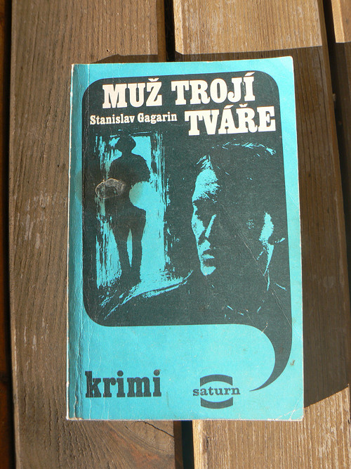Muž trojí tváře - Stanislav Gagarin.