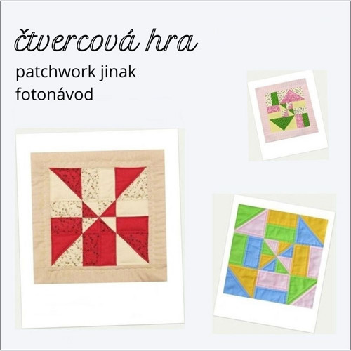 Čtvercová hra - patchwork jinak