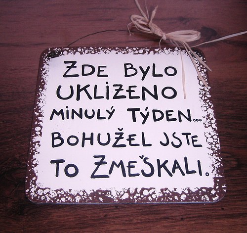 Zde bylo uklizeno minulý týden,... — foto 1