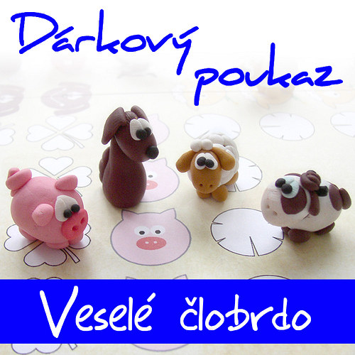 Dárkový poukaz na veselé člobrdo
