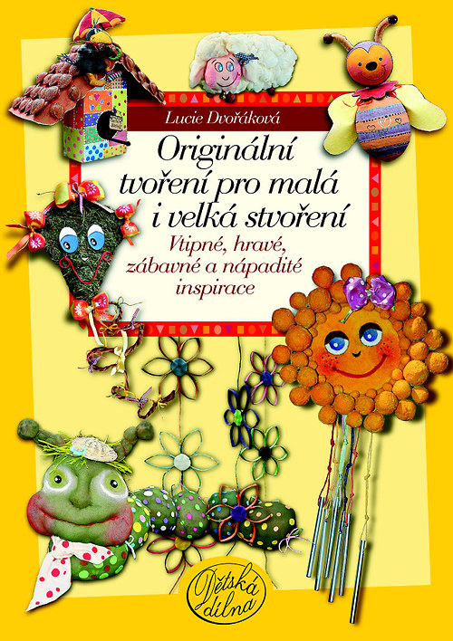 Originální tvoření pro malá i velká stvoření