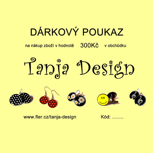 Nákupní poukaz 300 Kč u prodejce Tanja Design