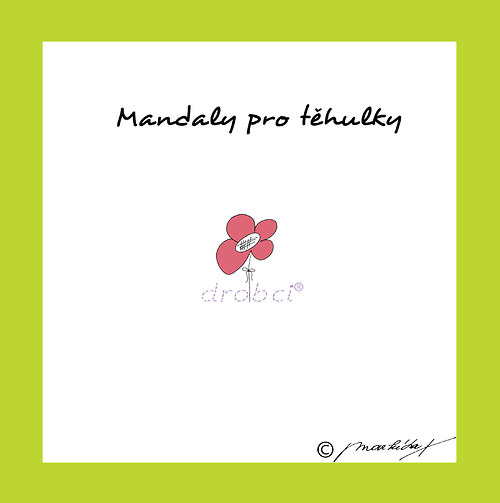 Mandaly pro TĚHULKY — foto 1