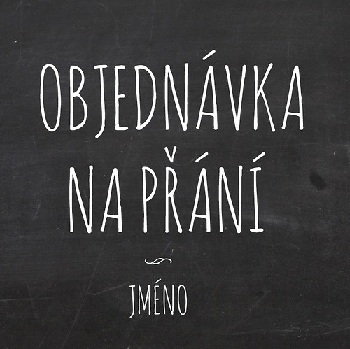 Objednávka na přání — foto 1