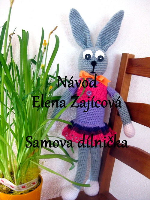 NÁVOD - Elena Zajícová - háčkovaná maxi hračka