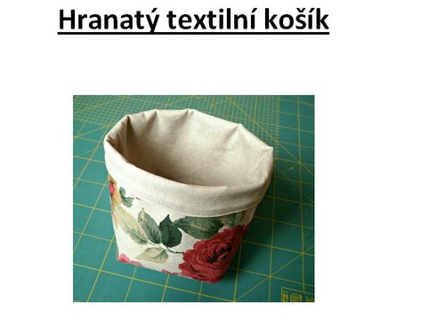 Fotopostup- hranatý košík