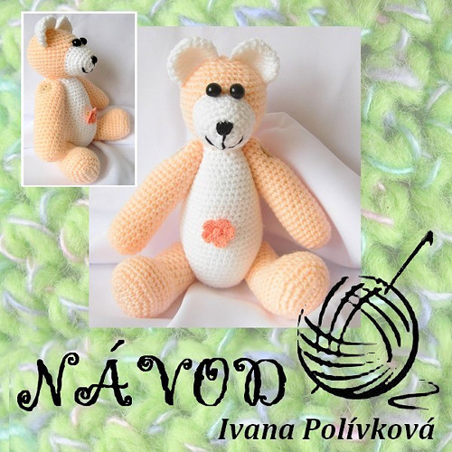 Návod Na Háčkovaného Medvídka