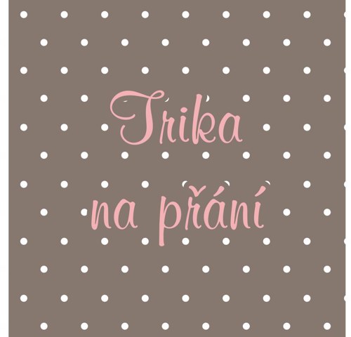 Trika na přání — foto 1
