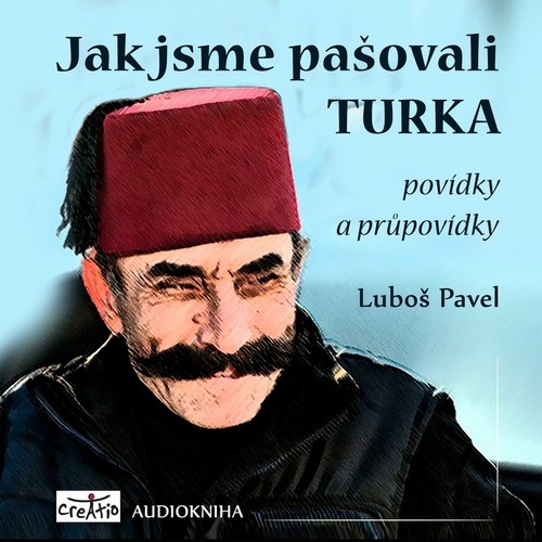 Jak jsme pašovali Turka - audiokniha