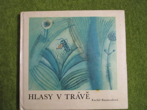 Dětská kniha: HLASY V TRÁVĚ, ilustr. Lib.Loskotové