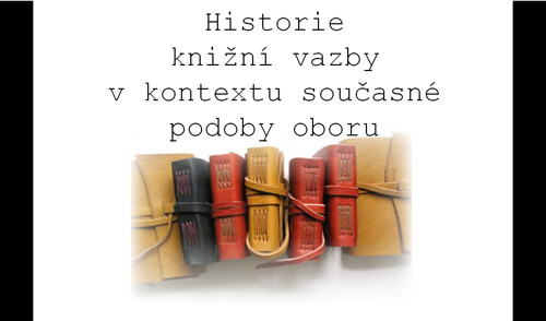 Přednáška: Historie umělecké knižní vazby