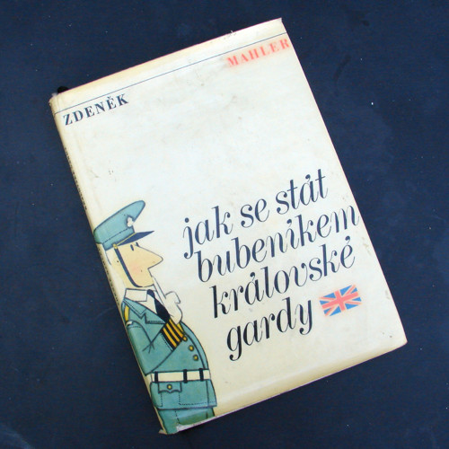 Jak se stát bubeníkem královské gardy - kniha