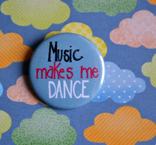 Music makes me dance