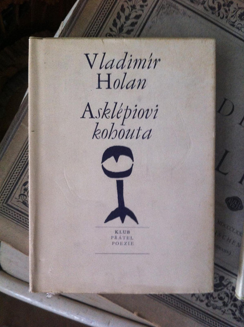 Vladimír Holan: Asklépiovi kohouta
