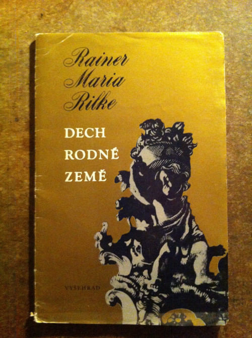 Rainer Maria Rilke - DECH RODNÉ ZEMĚ