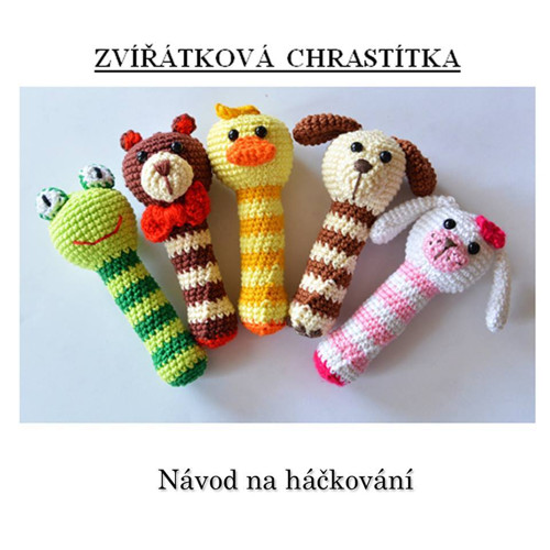 Zvířátková chrastítka- NÁVOD
