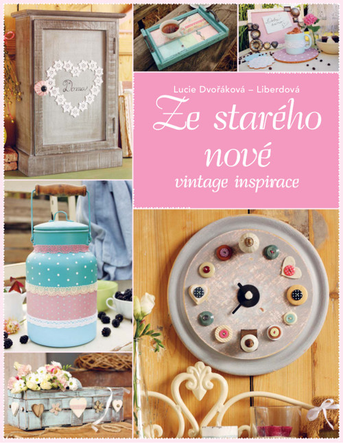 Ze starého nové - vintage inspirace