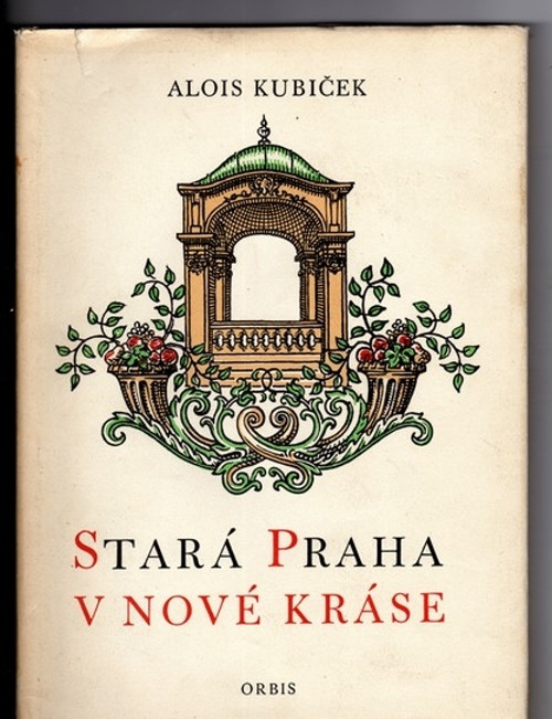 Stará Praha v nové kráse- Alois Kubíček