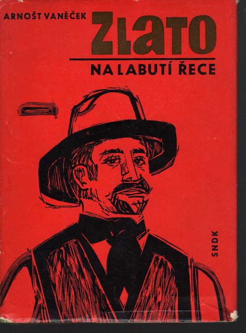 Zlato na Labutí řece - Arnošt Vaněček
