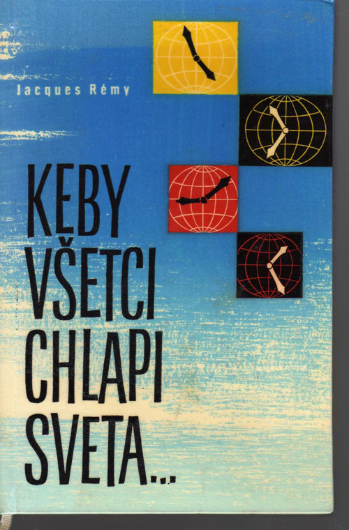 Keby všetci chlapi sveta - Jacques Rémy — foto 1