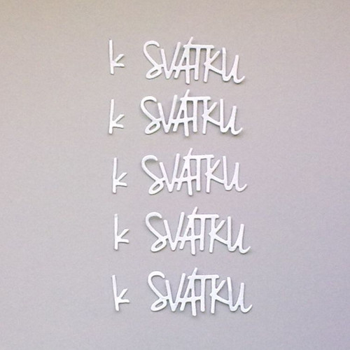 Nápis - K svátku - 5ks - barva dle přání