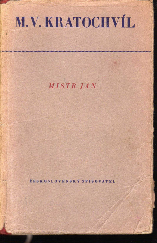Mistr Jan - Miloš Václav Kratochvíl