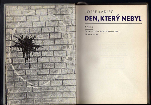 Den, který nebyl - Josef Kadlec — foto 1
