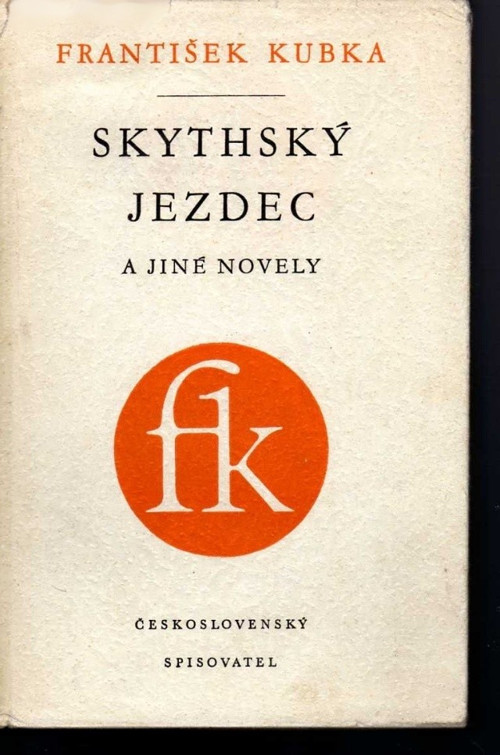 Skythský jezdec a jiné novely - František Kubka