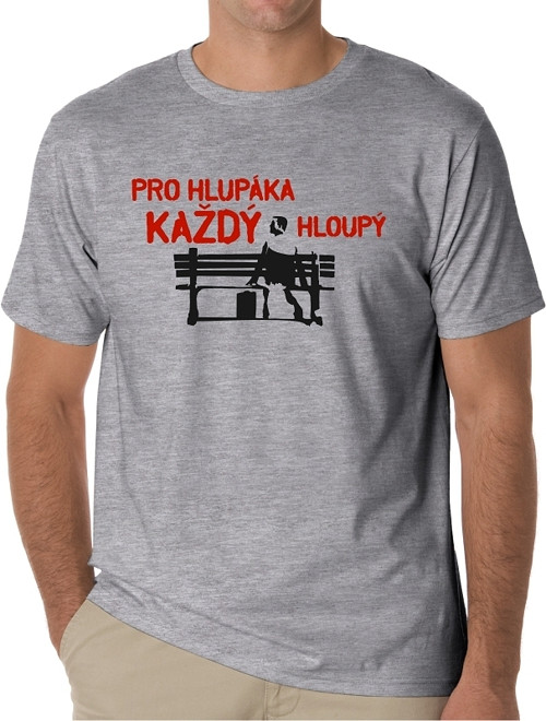 Pro hlupáka každý hloupý