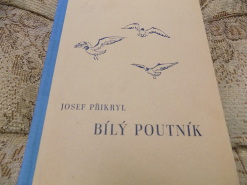 Josef Přikryl Bílý poutník - kniha