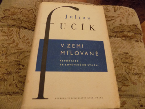 Julius Fučík V zemi milované - kniha