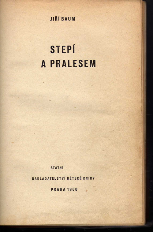 Stepí a pralesem Jiří Baum