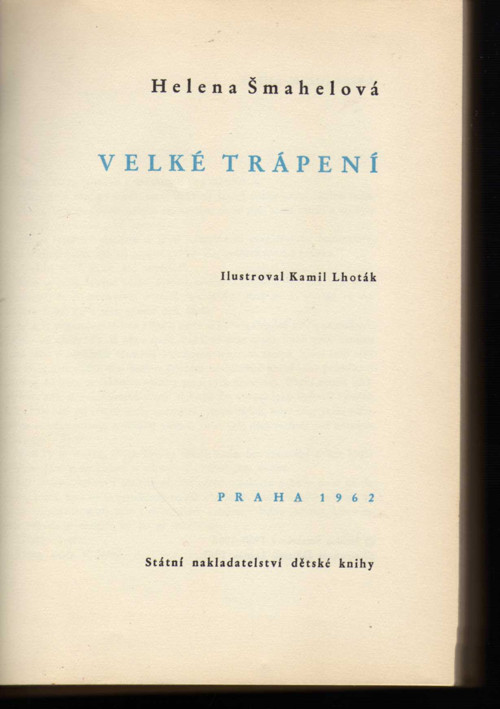 Velké trápení Helena Šmahelová — foto 1