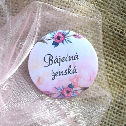 Placka na 5 způsobů - 44 mm - Báječná ženská